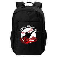 You're Killin Me Smalls Funny Softball Player Backpack