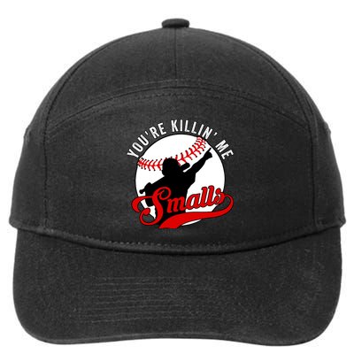 You're Killin Me Smalls Funny Softball Player 7-Panel Snapback Hat