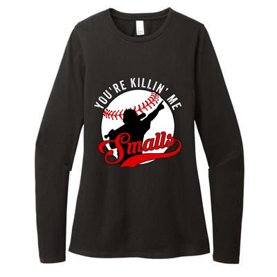 You're Killin Me Smalls Funny Softball Player Womens CVC Long Sleeve Shirt