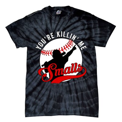 You're Killin Me Smalls Funny Softball Player Tie-Dye T-Shirt