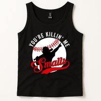 You're Killin Me Smalls Funny Softball Player Tank Top