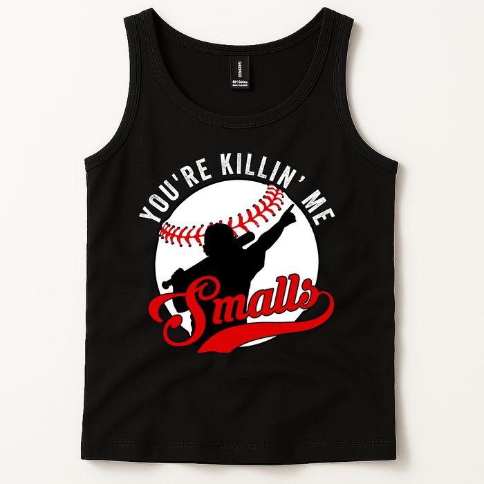 You're Killin Me Smalls Funny Softball Player Tank Top