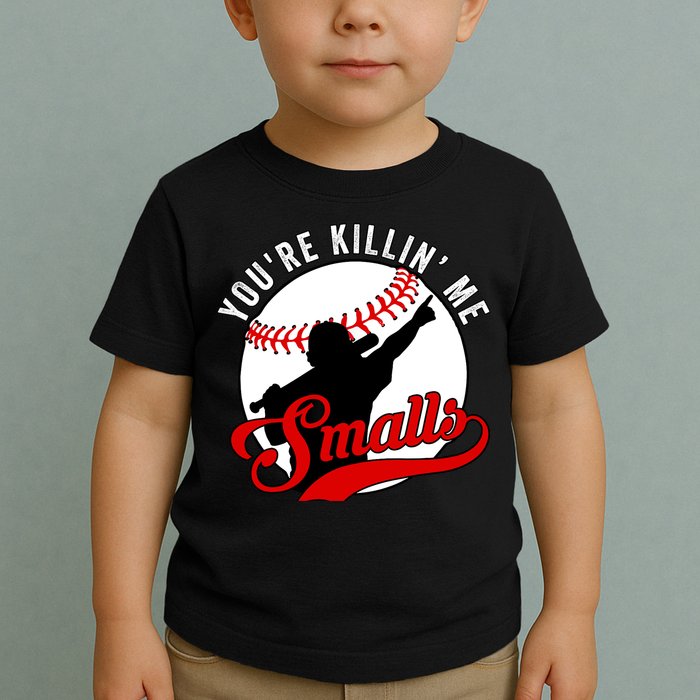 You're Killin Me Smalls Funny Softball Player Toddler T-Shirt