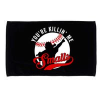 You're Killin Me Smalls Funny Softball Player Microfiber Hand Towel