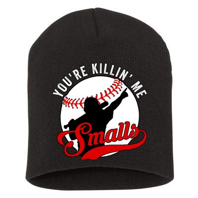You're Killin Me Smalls Funny Softball Player Short Acrylic Beanie