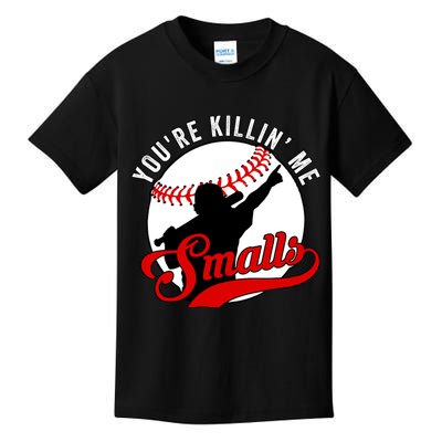 You're Killin Me Smalls Funny Softball Player Kids T-Shirt