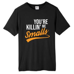 You're Killin Me Smalls Baseball Tall Fusion ChromaSoft Performance T-Shirt