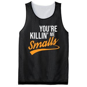 You're Killin Me Smalls Baseball Mesh Reversible Basketball Jersey Tank