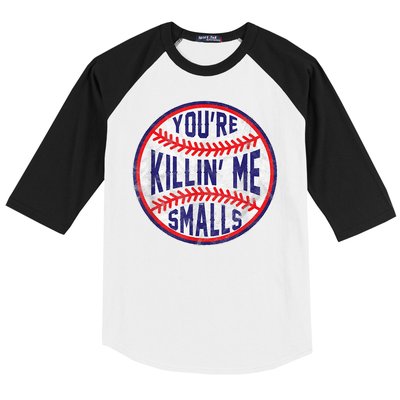 You're Killin Me Smalls Shirt For Softball Baseball Enthusiast You're Killing Me Baseball Sleeve Shirt