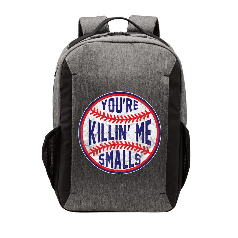 You're Killin Me Smalls Shirt For Softball Baseball Enthusiast You're Killing Me Vector Backpack