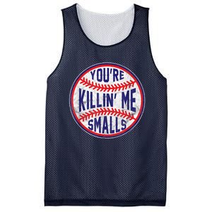 You're Killin Me Smalls Shirt For Softball Baseball Enthusiast You're Killing Me Mesh Reversible Basketball Jersey Tank