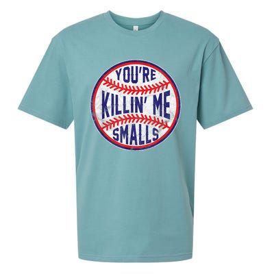 You're Killin Me Smalls Shirt For Softball Baseball Enthusiast You're Killing Me Sueded Cloud Jersey T-Shirt