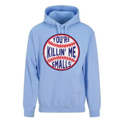 You're Killin Me Smalls Shirt For Softball Baseball Enthusiast You're Killing Me Unisex Surf Hoodie