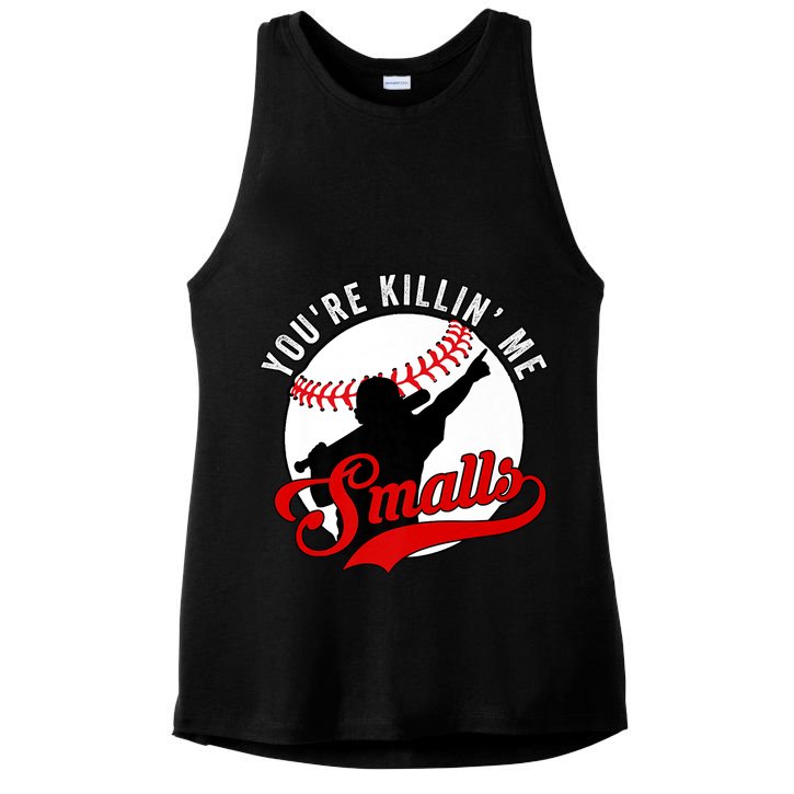 You're Killin Me Smalls Shirt For Softball Baseball Enthusiast You're Killing Me Ladies PosiCharge Tri-Blend Wicking Tank