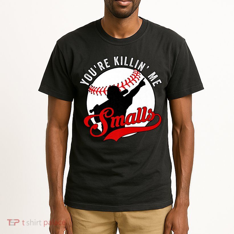 You're Killin Me Smalls Shirt For Softball Baseball Enthusiast You're Killing Me Tall T-Shirt