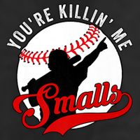 You're Killin Me Smalls Shirt For Softball Baseball Enthusiast You're Killing Me 12oz Stainless Steel Coffee Mug
