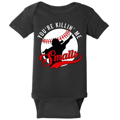 You're Killin Me Smalls Shirt For Softball Baseball Enthusiast You're Killing Me Baby Bodysuit