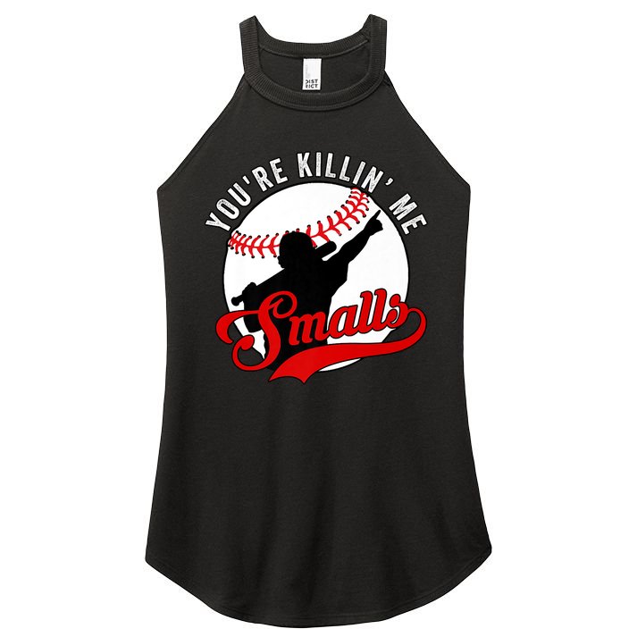 You're Killin Me Smalls Shirt For Softball Baseball Enthusiast You're Killing Me Women's Perfect Tri Rocker Tank