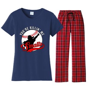 You're Killin Me Smalls Shirt For Softball Baseball Enthusiast You're Killing Me Women's Flannel Pajama Set