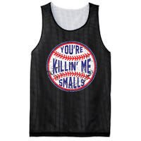 You're Killin' Me Smalls Funny Baseball Parent Mesh Reversible Basketball Jersey Tank