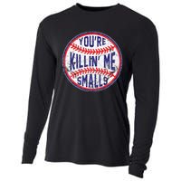 You're Killin' Me Smalls Funny Baseball Parent Cooling Performance Long Sleeve Crew