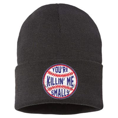 You're Killin' Me Smalls Funny Baseball Parent Sustainable Knit Beanie