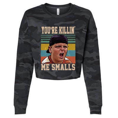 You're Killin Me Smalls! Funny Slogan Cropped Pullover Crew