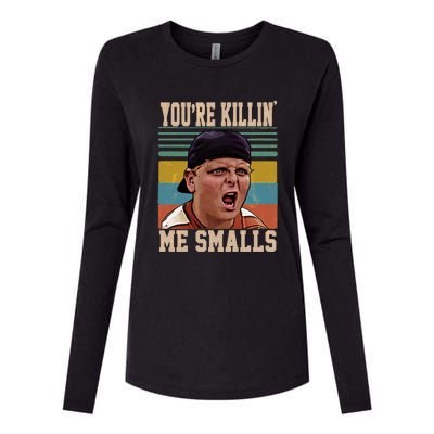 You're Killin Me Smalls! Funny Slogan Womens Cotton Relaxed Long Sleeve T-Shirt