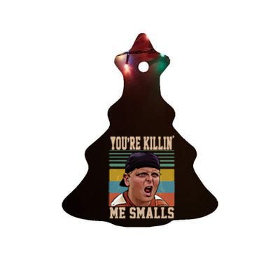 You're Killin Me Smalls! Funny Slogan Ceramic Tree Ornament