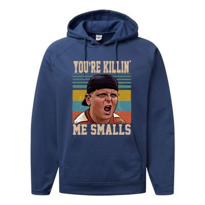 You're Killin Me Smalls! Funny Slogan Performance Fleece Hoodie