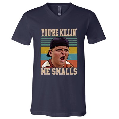 You're Killin Me Smalls! Funny Slogan V-Neck T-Shirt