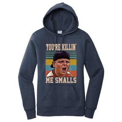 You're Killin Me Smalls! Funny Slogan Women's Pullover Hoodie