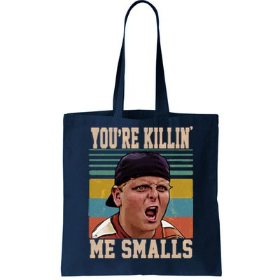 You're Killin Me Smalls! Funny Slogan Tote Bag