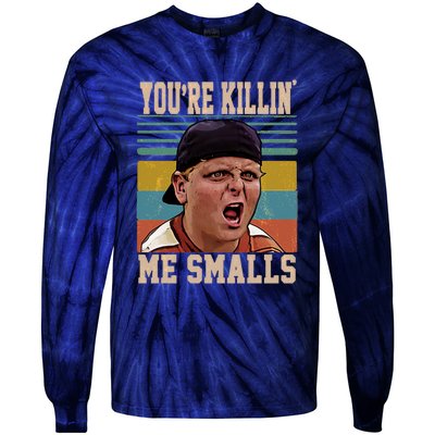 You're Killin Me Smalls! Funny Slogan Tie-Dye Long Sleeve Shirt