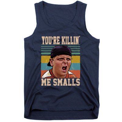 You're Killin Me Smalls! Funny Slogan Tank Top