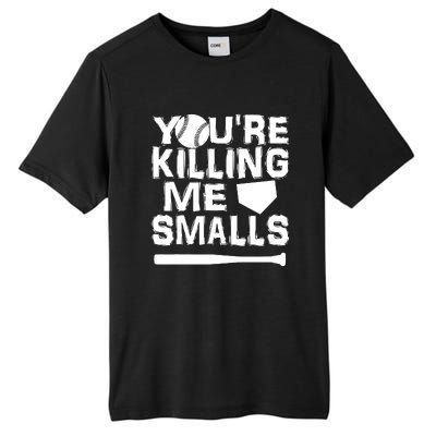 You're Killing Me Smalls Tall Fusion ChromaSoft Performance T-Shirt