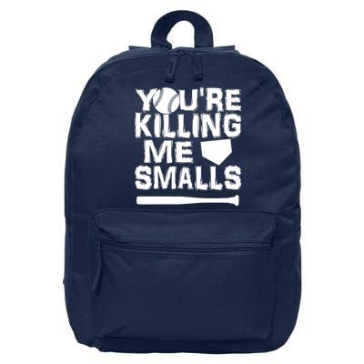 You're Killing Me Smalls 16 in Basic Backpack