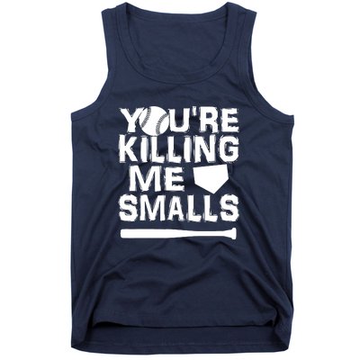 You're Killing Me Smalls Tank Top