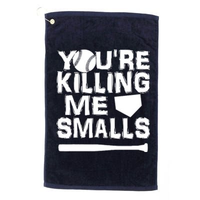 You're Killing Me Smalls Platinum Collection Golf Towel