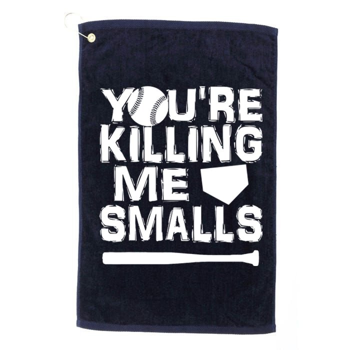 You're Killing Me Smalls Platinum Collection Golf Towel