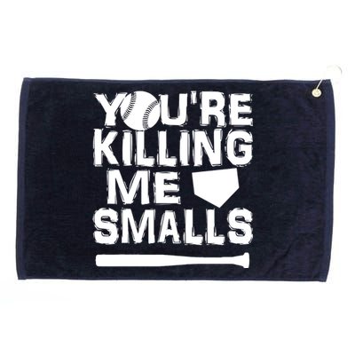 You're Killing Me Smalls Grommeted Golf Towel