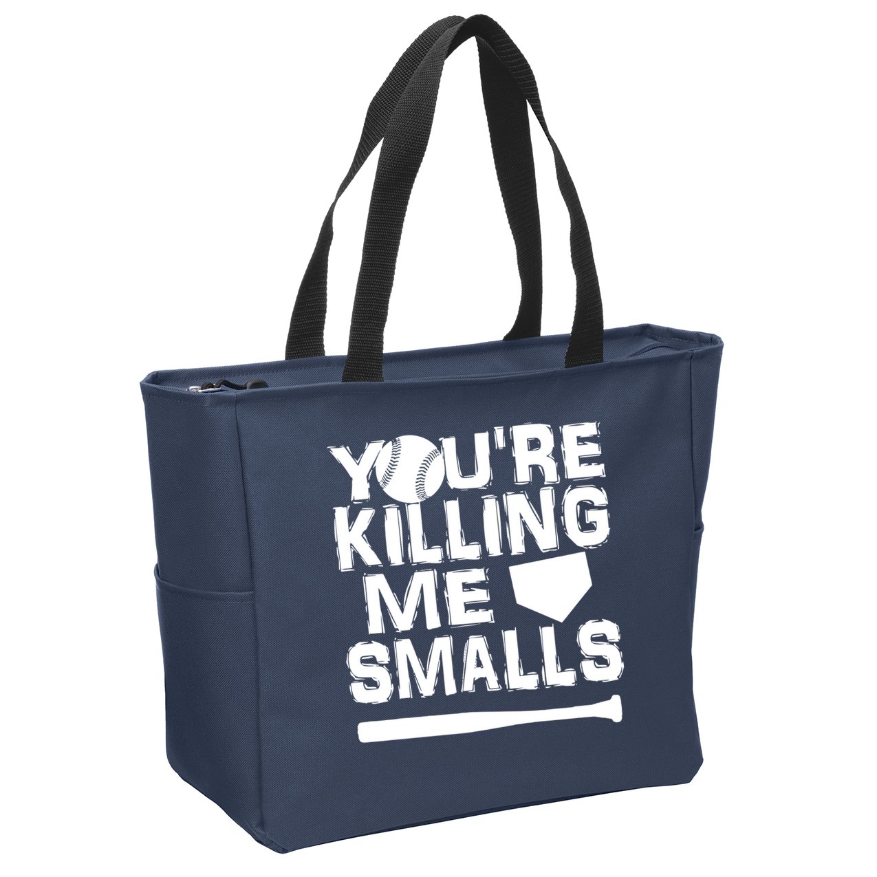 You're Killing Me Smalls Zip Tote Bag