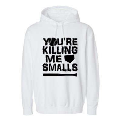 You're Killing Me Smalls Garment-Dyed Fleece Hoodie