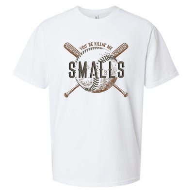 YouRe Killin Me Smalls Funny Designer Baseball Sueded Cloud Jersey T-Shirt