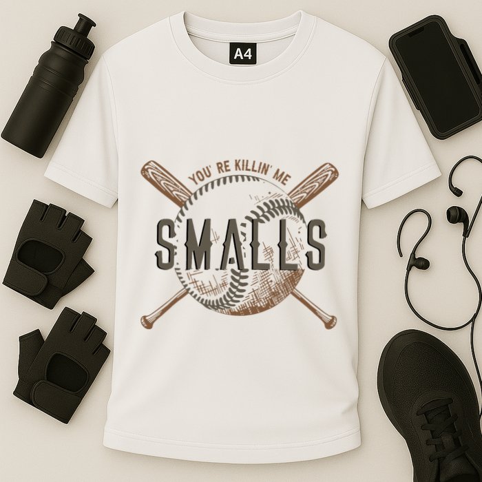 YouRe Killin Me Smalls Funny Designer Baseball Cooling Performance Crew T-Shirt