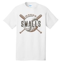 YouRe Killin Me Smalls Funny Designer Baseball Tall T-Shirt