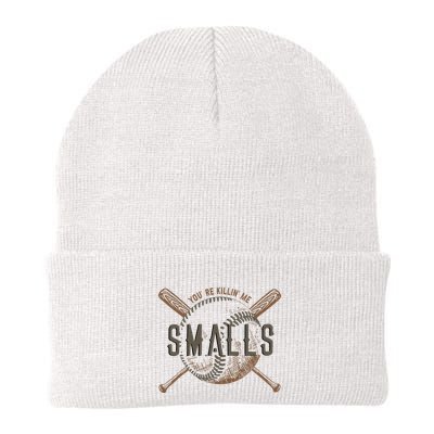 YouRe Killin Me Smalls Funny Designer Baseball Beanie