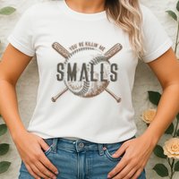 YouRe Killin Me Smalls Funny Designer Baseball Womens T-Shirt