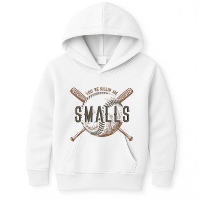 YouRe Killin Me Smalls Funny Designer Baseball Kids Hoodie