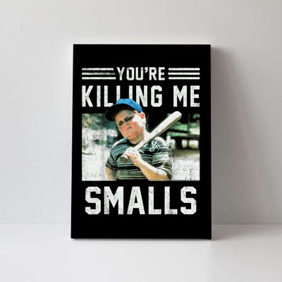 You're Killin Me Smalls Meme Canvas